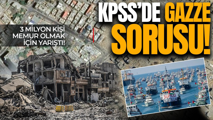 3 milyon kişi memur olmak için  yarıştı! İşte KPSS'ye damga vuran Gazze sorusu!