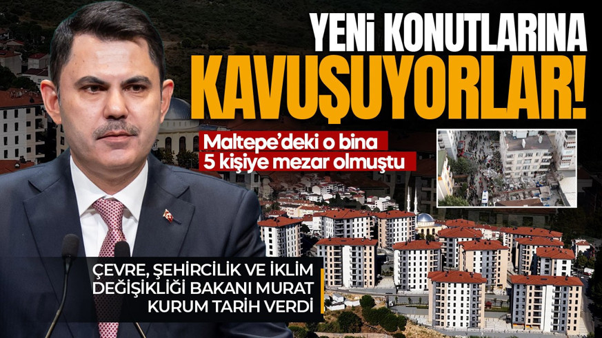 Maltepe'de vatandaşlar yeni konutlarına kavuşuyor! Bakan Kurum tarih vererek açıkladı