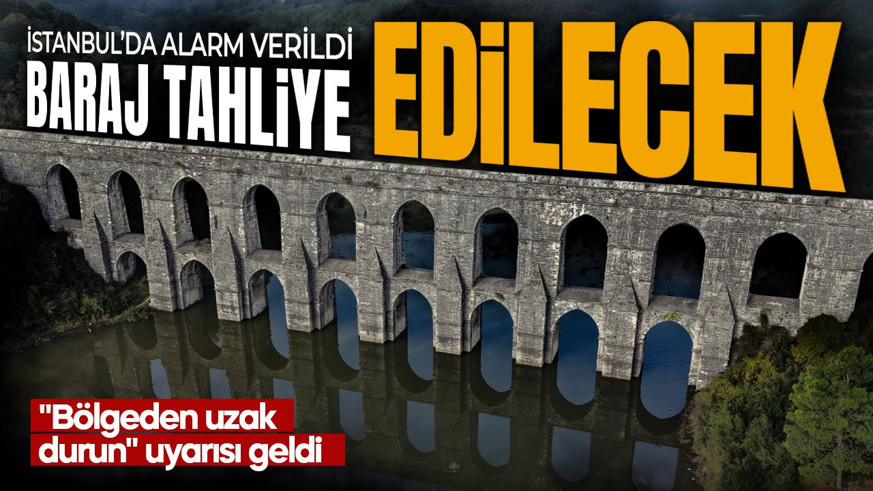 İstanbul'da baraj alarmı! Doluluk oranı kritik seviyeye ulaştı: "Bölgeden uzak durun" uyarısı geldi