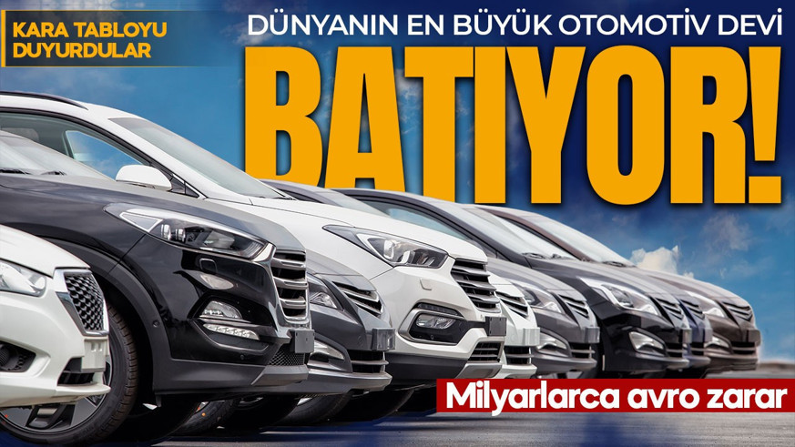 Dünyanın en büyük otomotiv devi batıyor! Kara tabloyu duyurdular: Milyarlarca avro zarar