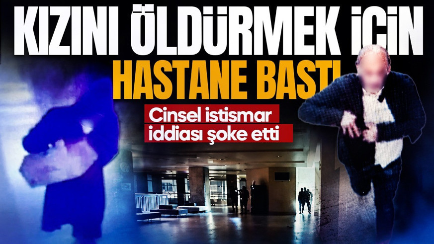 Hastane kan gölüne dönecekti! Kızını öldürmek için hastaneyi bastı, özel hareket devreye girdi