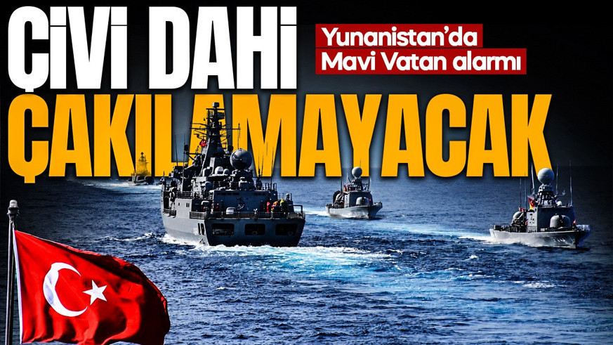 Yunan basınında Mavi Vatan alarmı! 'Artık Türkiye'den izin almamız gerekecek'