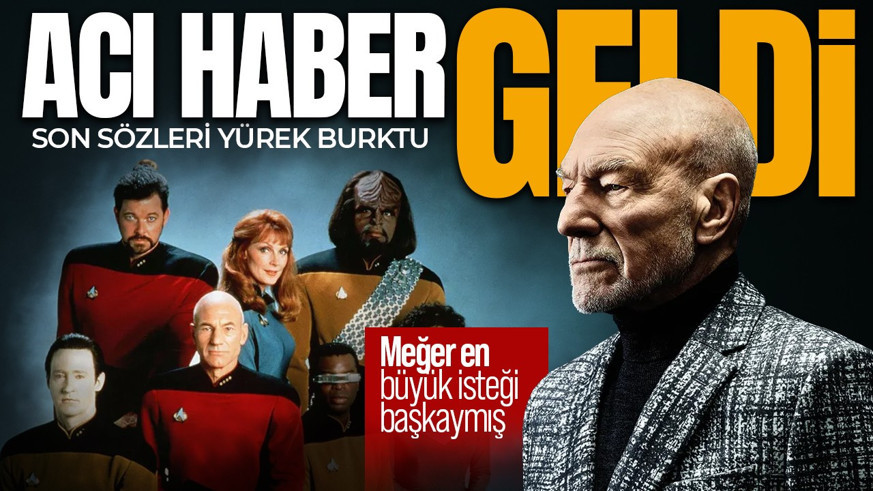 Patrick Stewart'ın son röportajı ortaya çıktı! Meğer en büyük isteği başkaymış
