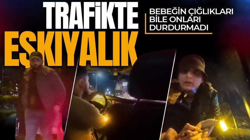 İzmir'de trafikte dehşet! "Bebek var, korkuyor" dediler ama dinletemediler! O anlar kamerada