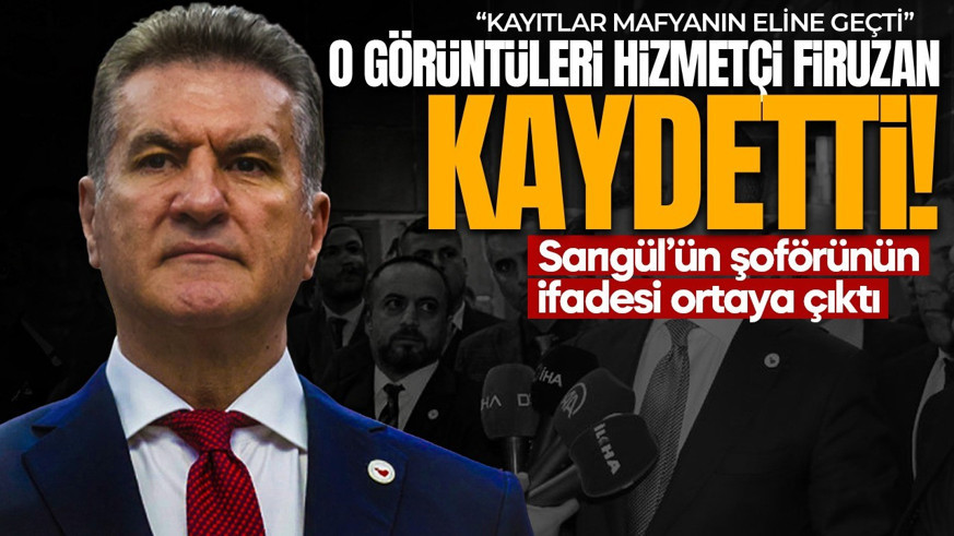 Mustafa Sarıgül'ün şoförünün ifadesi ortaya çıktı: Görüntüleri hizmetçi Firuzan çekti, mafyanın eline geçti