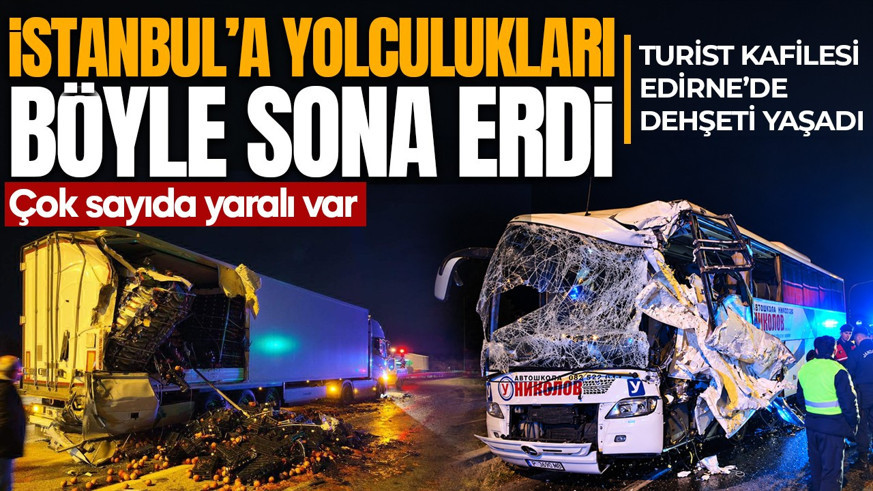 51 kişilik turist kafilesi İstanbul'a geliyordu! Gece yarısı yolculukları kâbusa döndü: Çok sayıda yaralı var
